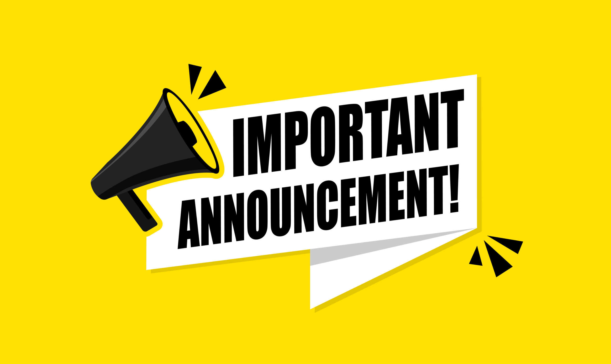 An important announcement sign with a megaphone on a yellow background.
